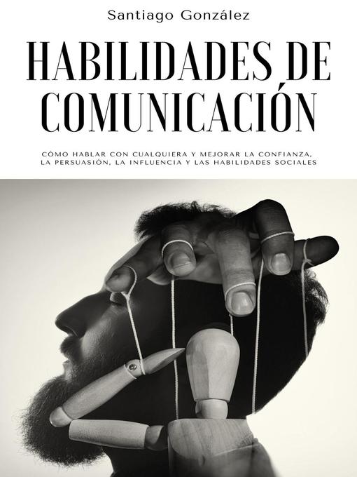 Title details for Habilidades de comunicación by Santiago González - Available